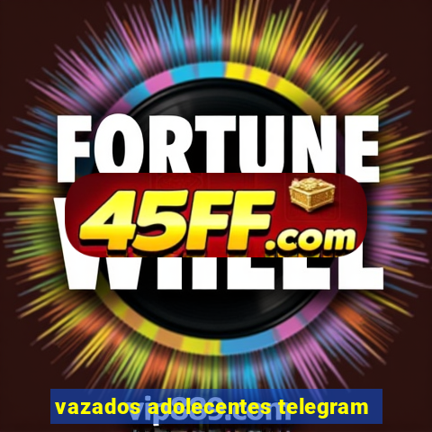 vazados adolecentes telegram